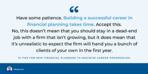 10 Tips For New Financial Planners To Maximize Career Progression