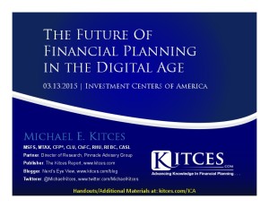 Future of Financial Planning in the Digital Age - Investment Centers of America - Mar 13 2015 - Handouts