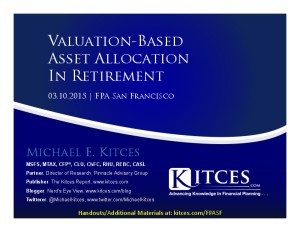 Valuation-Based Asset Allocation In Retirement - FPA San Francisco - Mar 10 2015 - Handouts