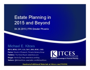 Estate Planning in 2015 and Beyond - FPA Greater Phoenix - Apr 29 2015 - Handouts