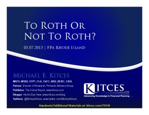 To Roth Or Not To Roth - FPA Rhode Island - May 7 2015 - Handouts