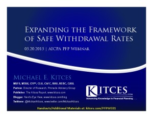 Expanding the Framework of Safe Withdrawal Rates - AICPA PFP Webinar - May 20 2015 - Handouts