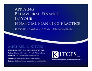 Applying Behavioral Finance In Your Financial Planning Practice - FPA Minnesota - Nov 3 2015 - Handouts