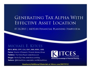 Generating Tax Alpha With Effective Asset Location - MetLife - Jul 28 2015 - Handouts