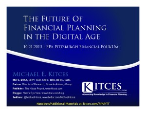 Future of Financial Planning in the Digital Age - FPA Pittsburgh - Oct 21 2015 - Handouts