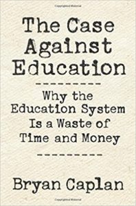 The Case Against Education by Bryan Caplan