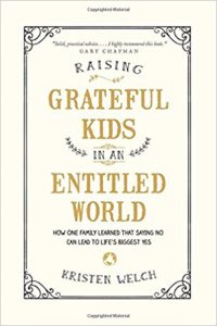 Raising Grateful Kids in an Entitled World by Kristen Welch