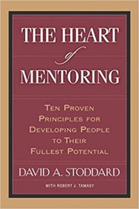 The Heart of Mentoring by David Stoddard