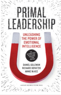 Primal Leadership, With a New Preface by the Authors: Unleashing the Power of Emotional Intelligence by Daniel Goleman