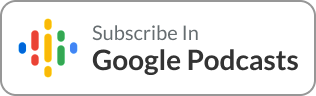 Subscribe in Google Podcasts