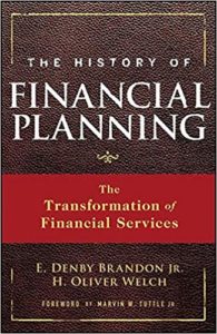 History of Financial Planning by Denby Brandon and Oliver Welch