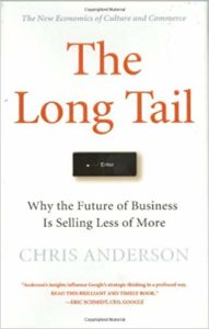 The Long Tail: Why the Future of Business is Selling Less of More