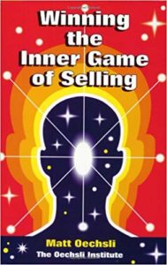 Winning the Inner Game of Selling by Matt Oeschli