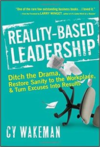 Reality-Based Leadership by Cy Wakeman