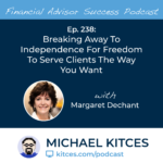 FAS Ep 238 Margaret Dechant 02