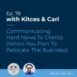 Ep 78 with Kitces & Carl
