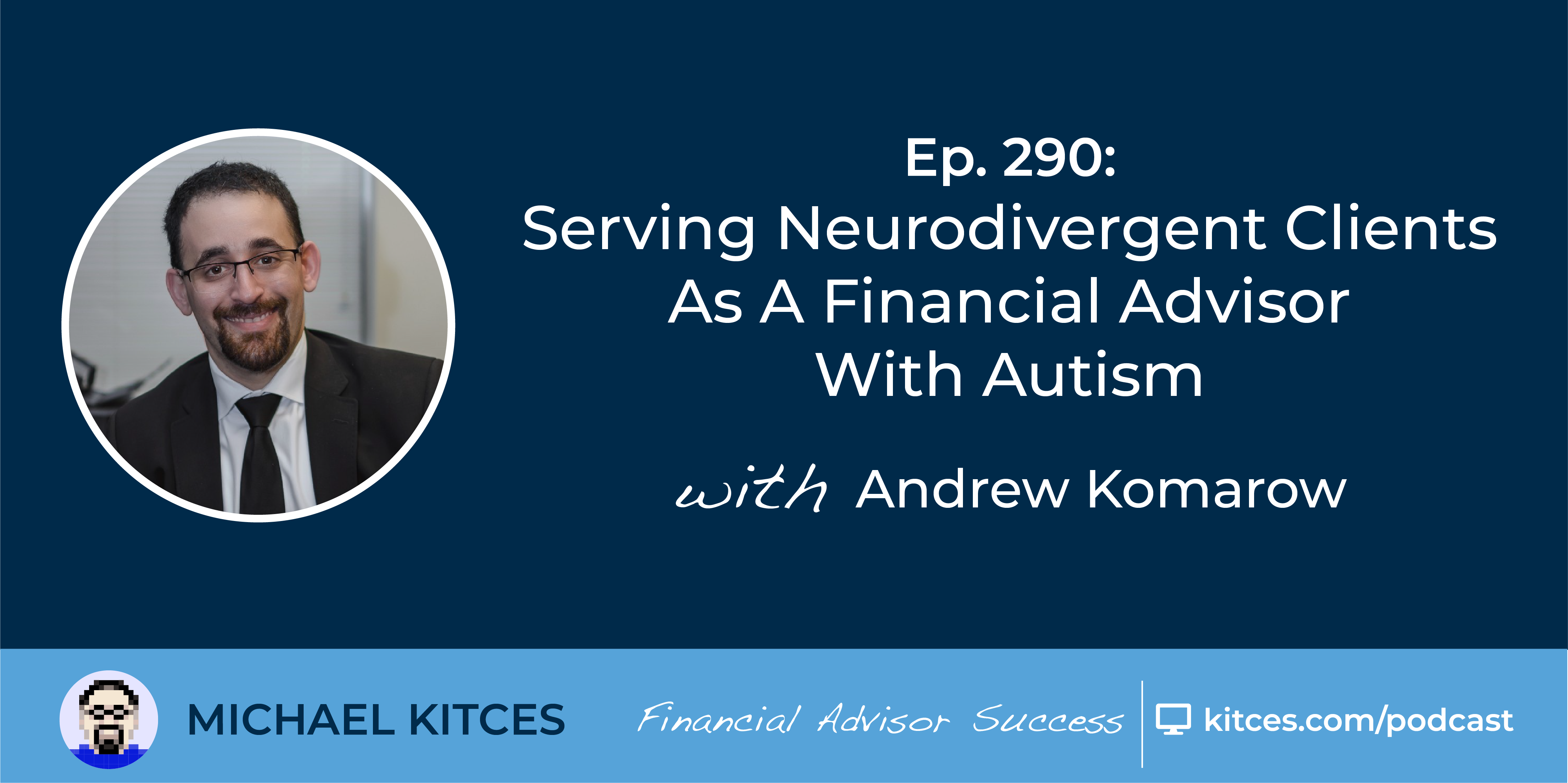 Serving Neurodivergent Clients As An Advisor With Autism