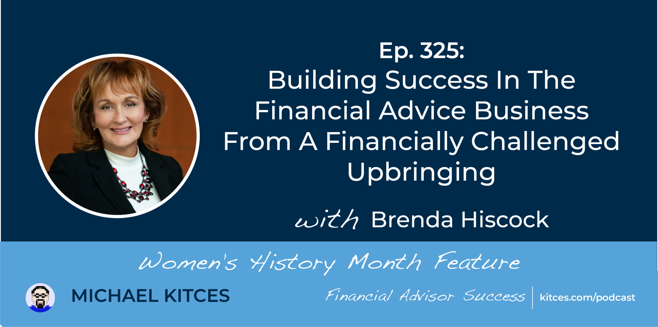 #FA Success Ep 325: Constructing Success In The Monetary Recommendation Enterprise From A Financially Challenged Upbringing, With Brenda Hiscock