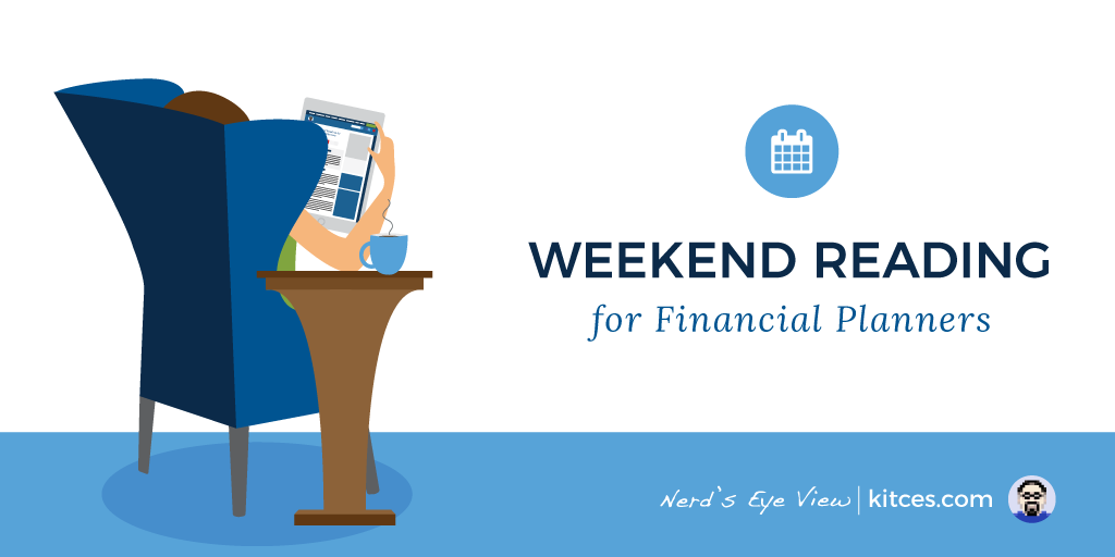 Weekend Studying For Monetary Planners (July 8-9)