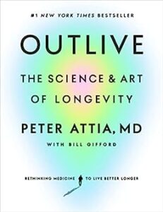 Outlive by Peter Attia