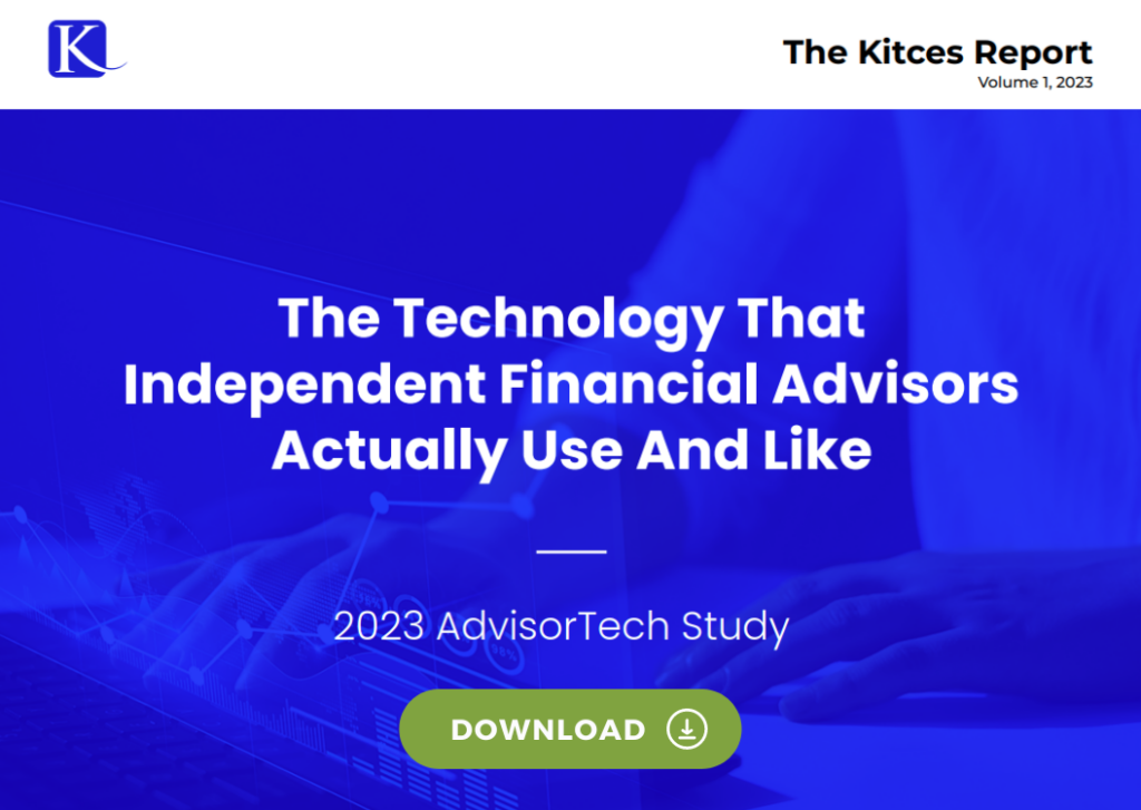 Kitces Research on The Technology That Independent Financial Advisors Use And Like