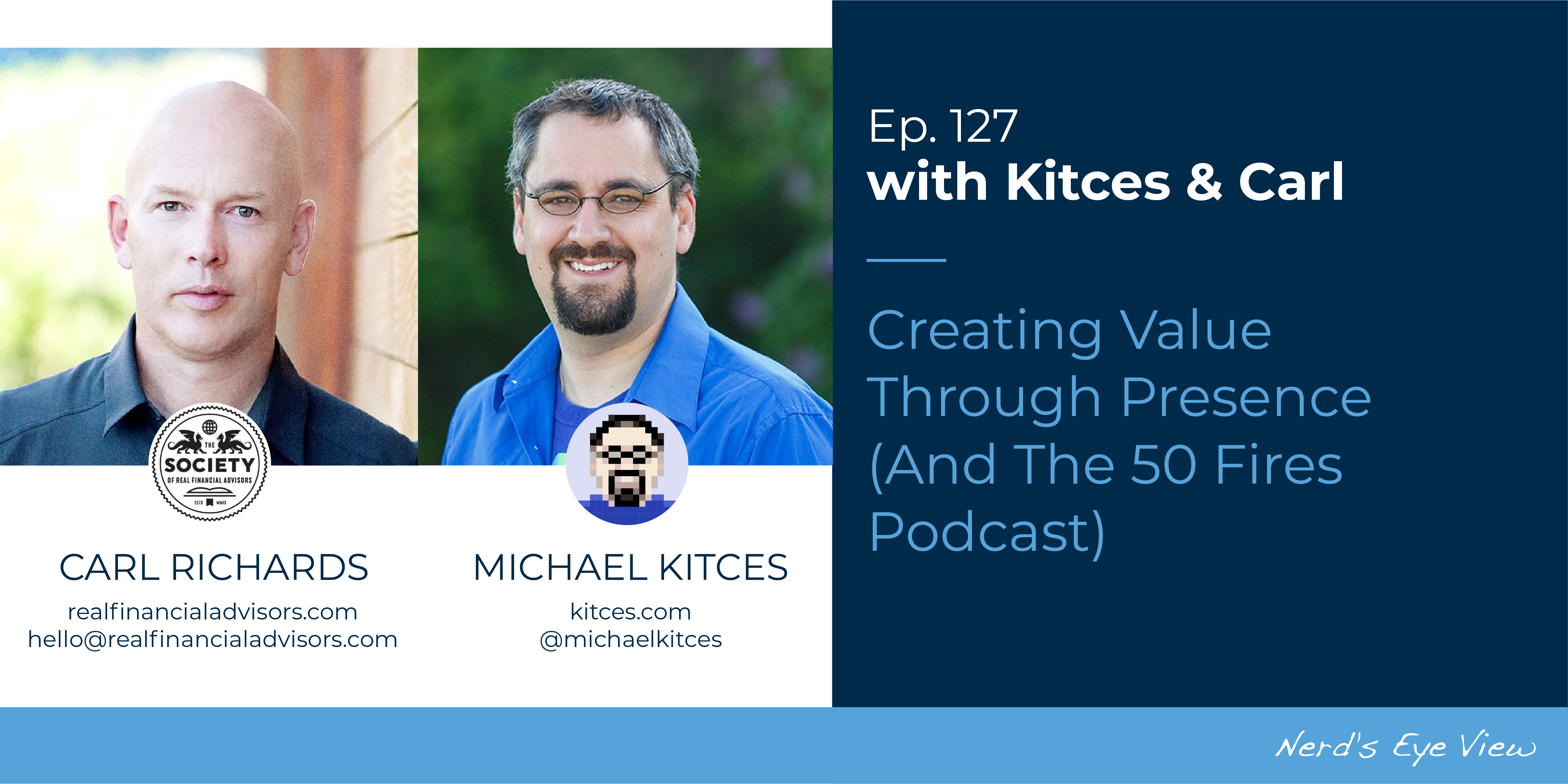 Kitces & Carl Ep 127: Creating Worth By means of Presence (And The 50 Fires Podcast)