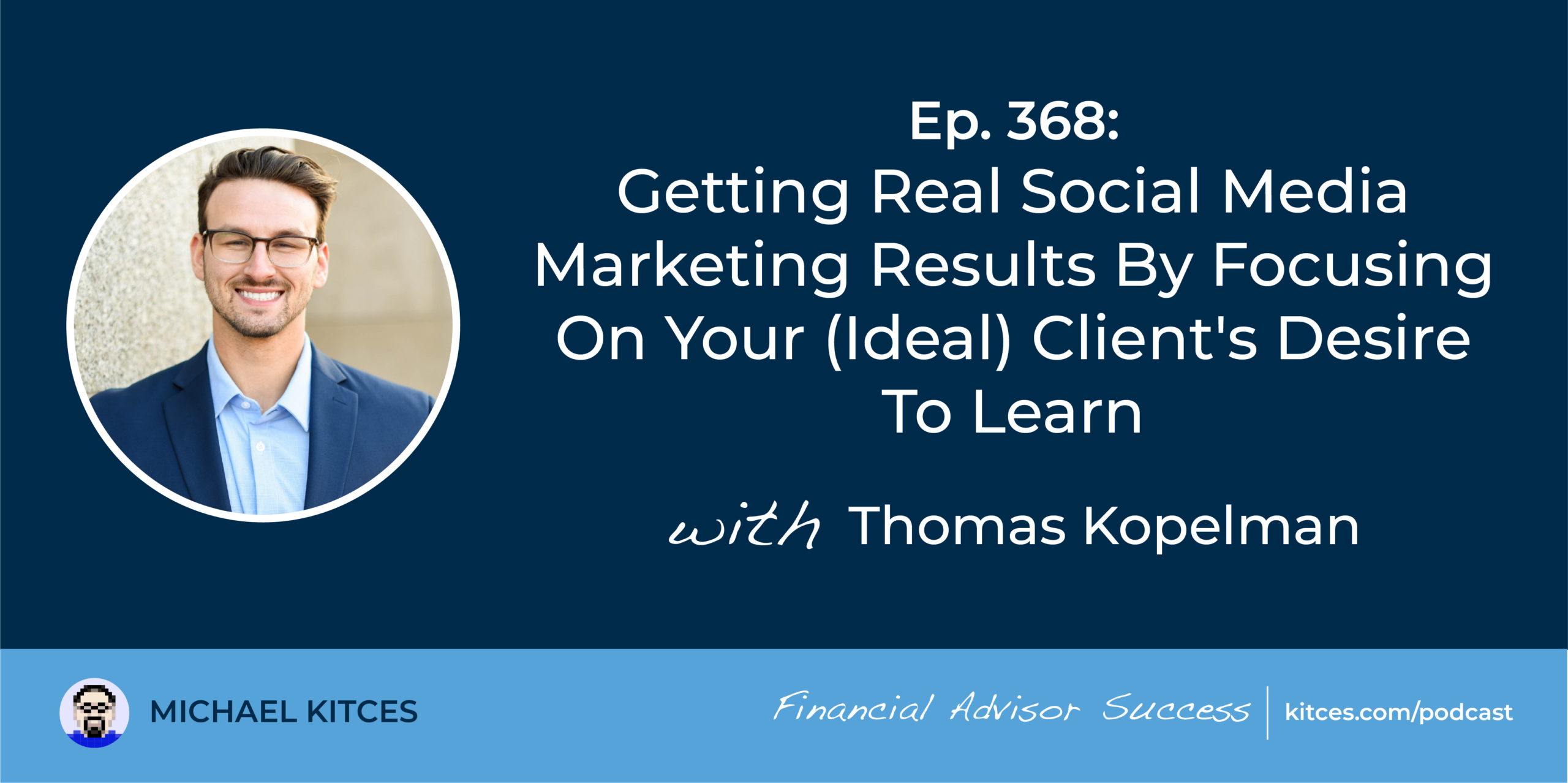 #FA Success Ep 368: Getting Actual Social Media Advertising Outcomes By Focusing On Your (Very best) Consumer’s Need To Study, With Thomas Kopelman