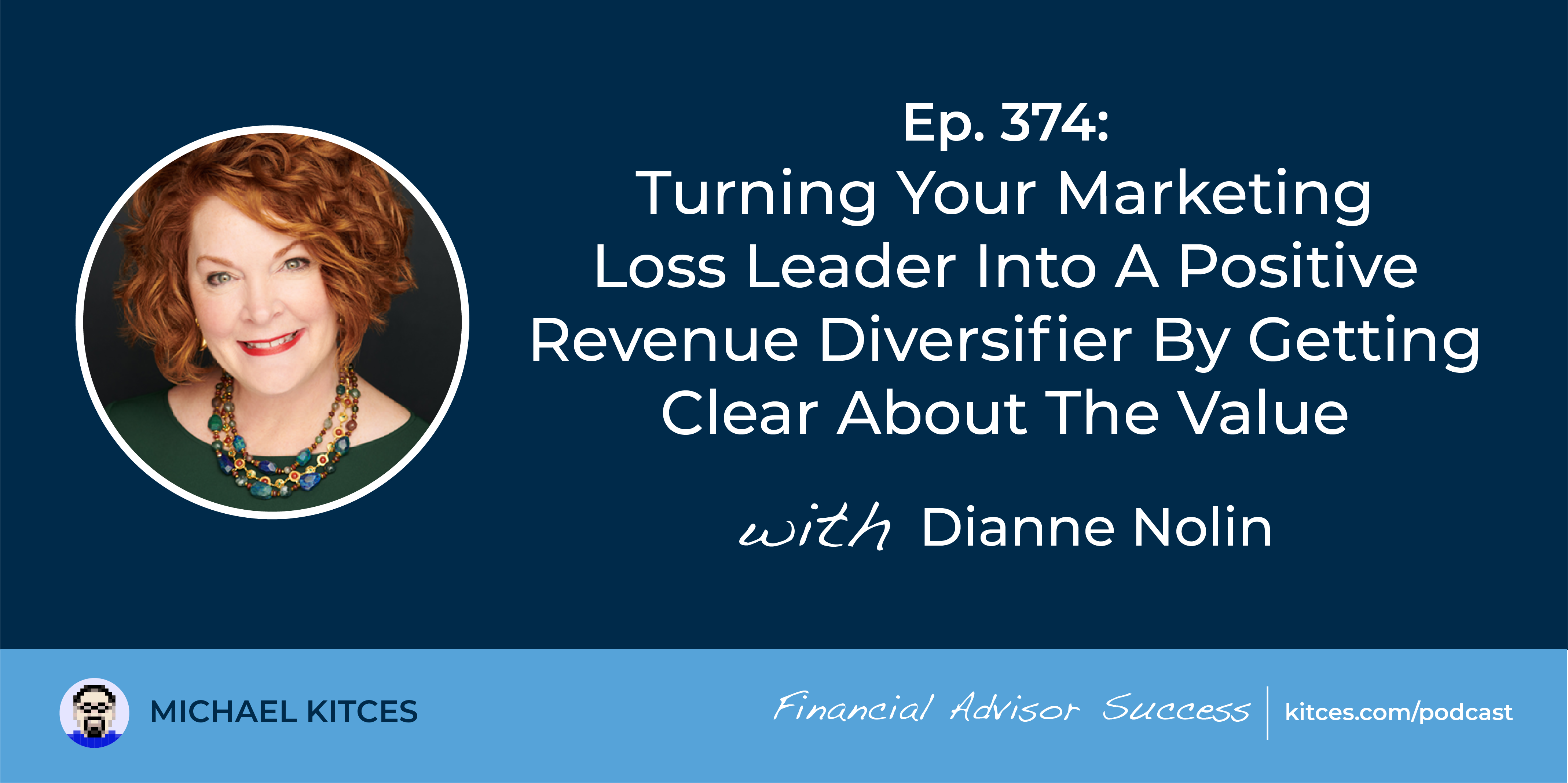 #FA Success Ep 374: Turning Your Advertising and marketing Loss Chief Into A Constructive Income Diversifier By Getting Clear About The Worth, With Dianne Nolin