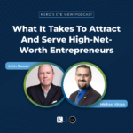 Nerds Eye View Ep Attract HNW Entrepreneurs John Bowen