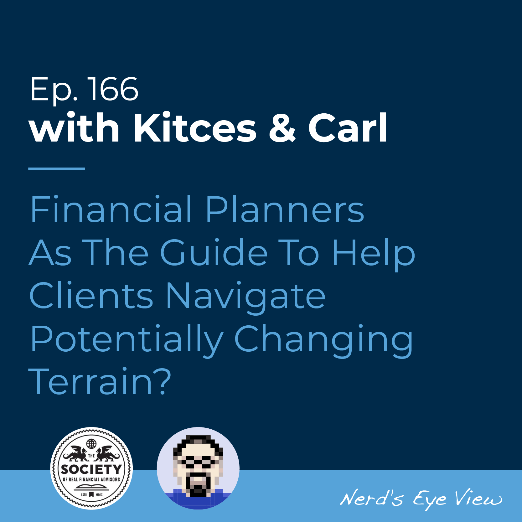 Financial Planners To Help Clients Navigate Changing Terrain?