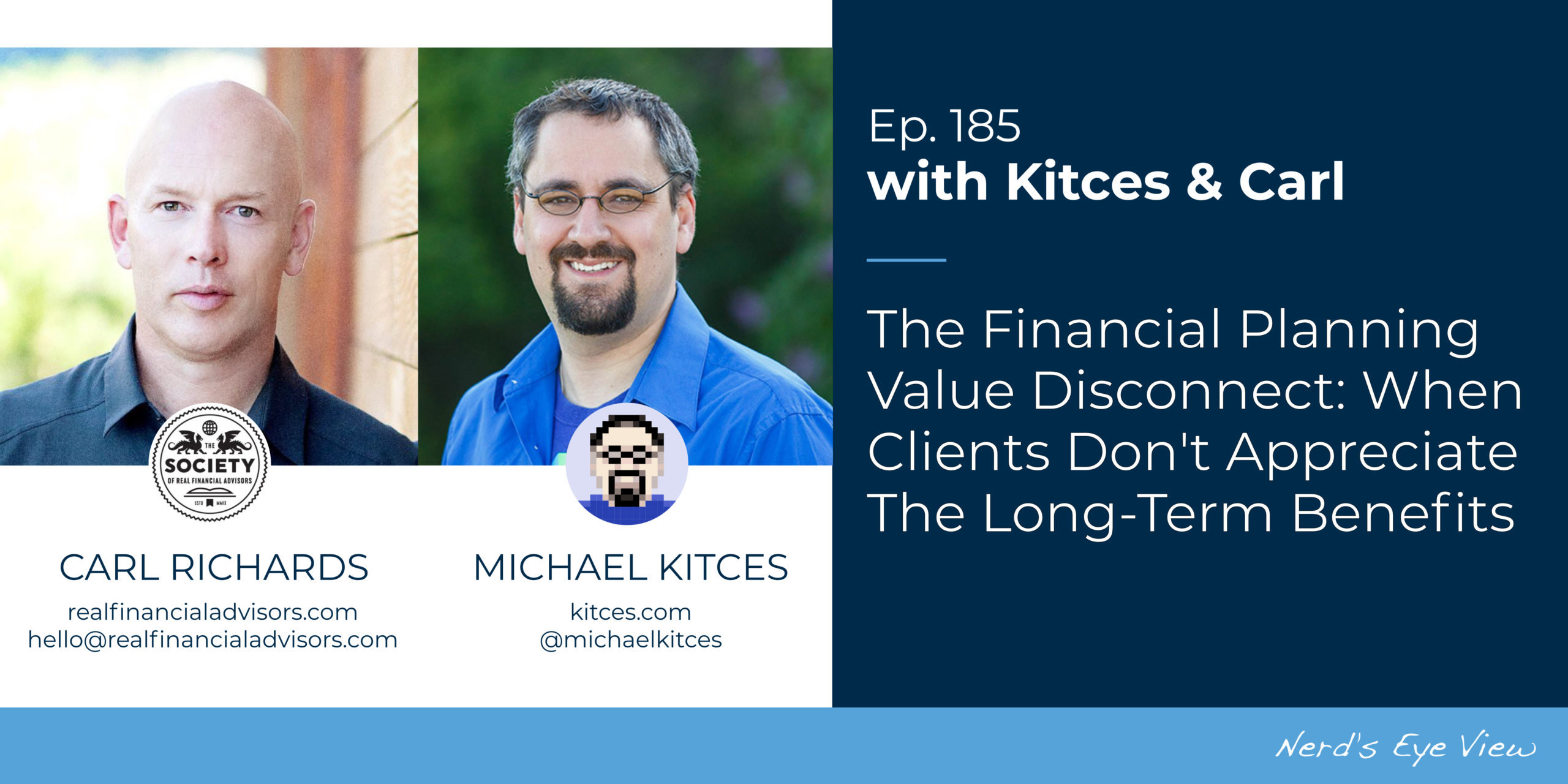 The Financial Planning Value Disconnect: When Clients Don’t Appreciate The Long-Term Benefits: Kitces & Carl 185