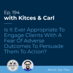 Kitces & Carl Ep Adverse Outcomes
