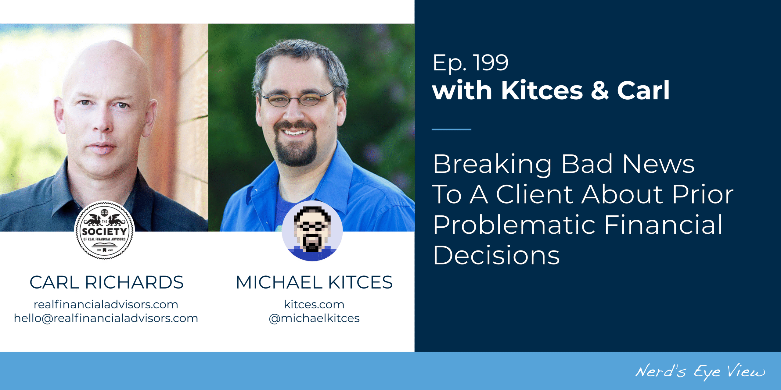 Breaking Bad News To A Client About Prior Problematic Financial Decisions: Kitces & Carl 199
