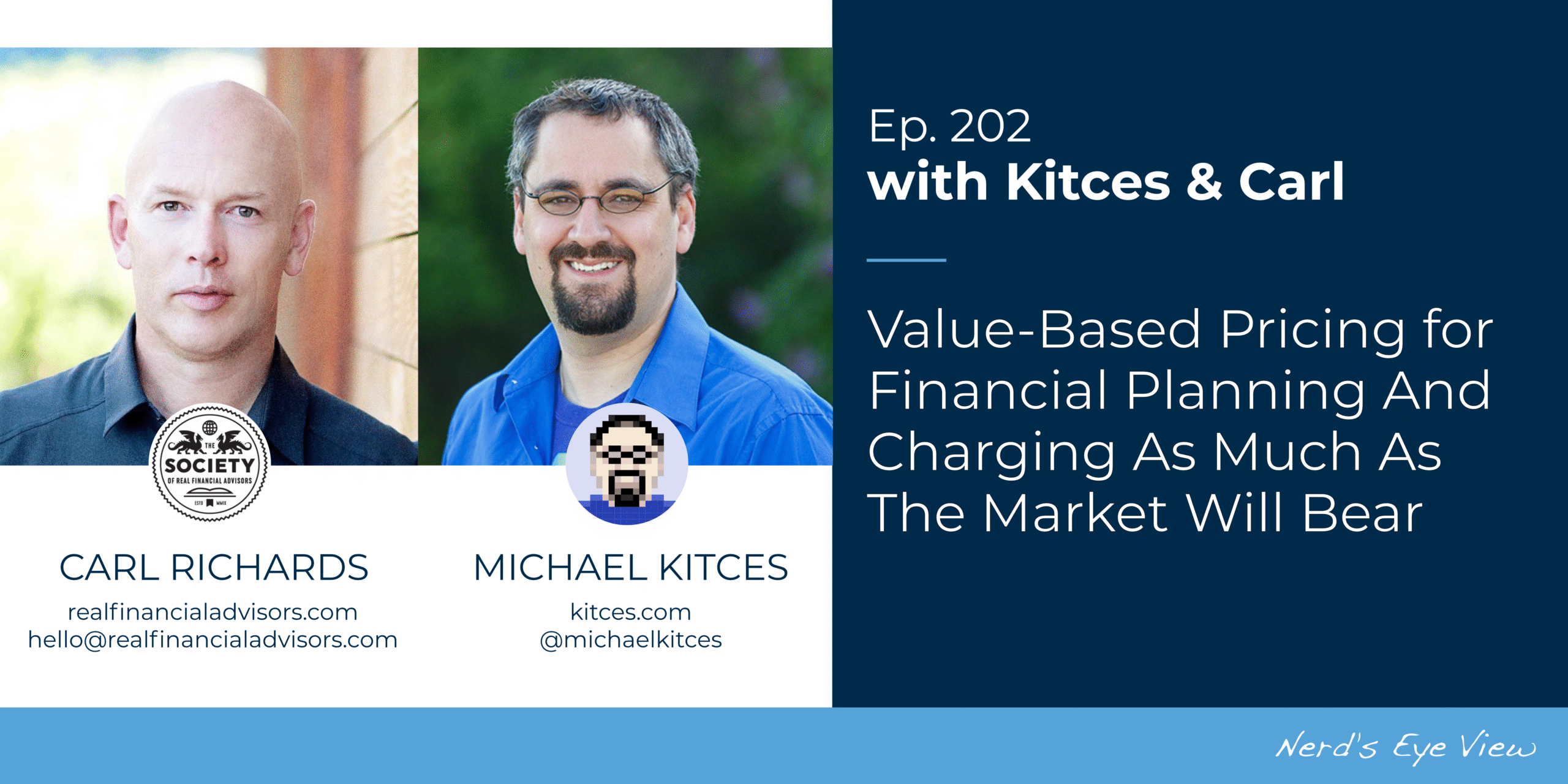 Value-Based Pricing For Financial Planning And Charging As Much As The Market Will Bear: Kitces & Carl 202